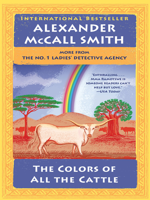 Title details for The Colors of All the Cattle by Alexander McCall Smith - Available